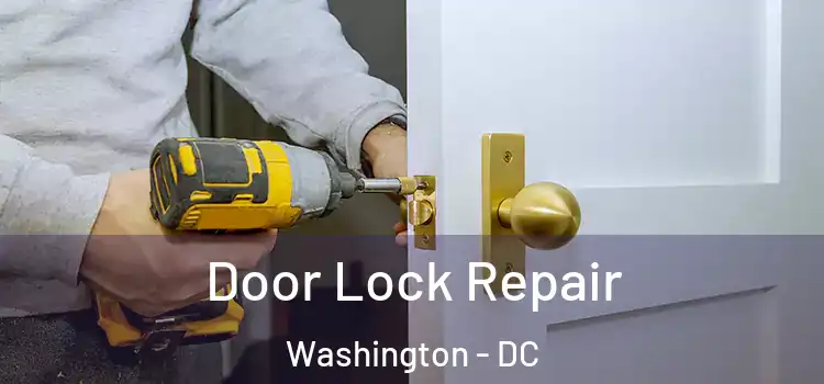 Door Lock Repair Washington - DC