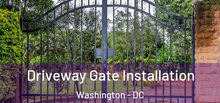 Driveway Gate Installation Washington - DC