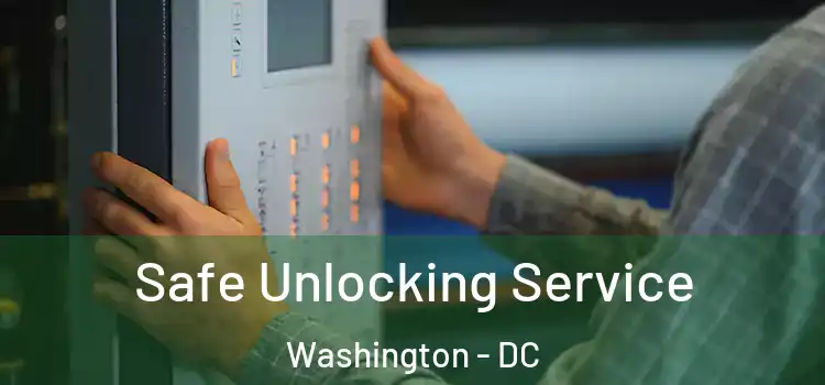 Safe Unlocking Service Washington - DC
