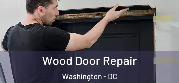 Wood Door Repair Washington - DC